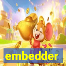 embedder