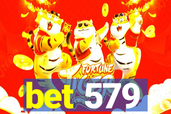 bet 579