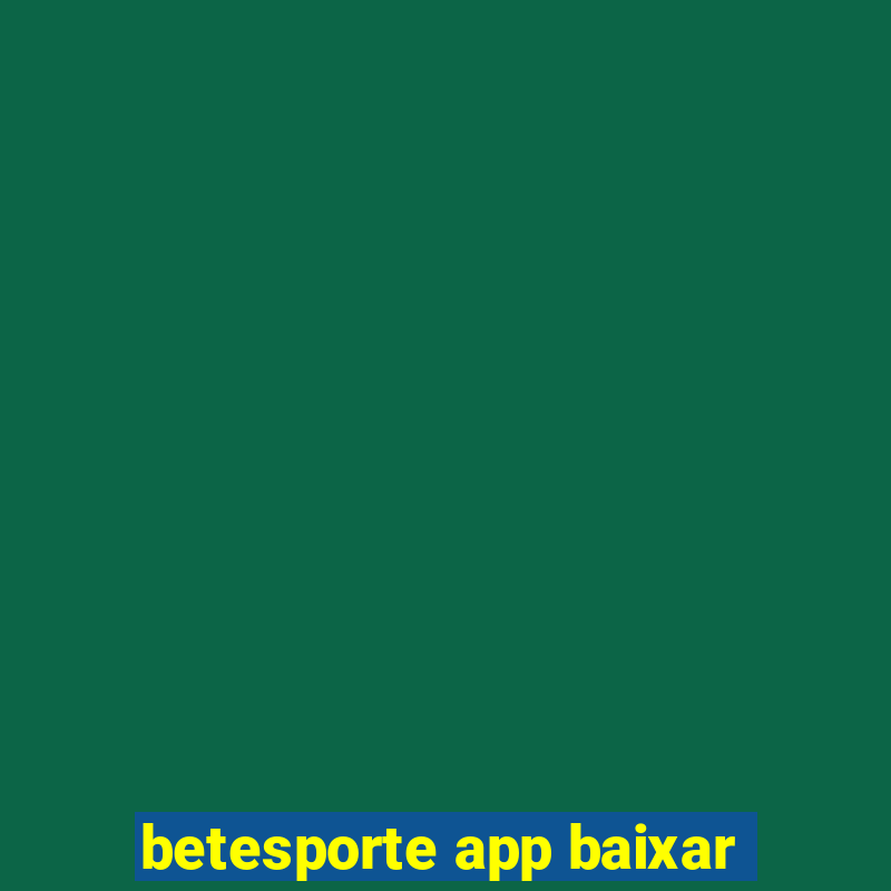 betesporte app baixar