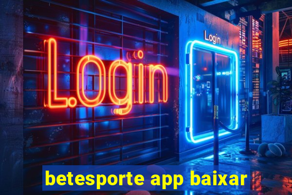 betesporte app baixar