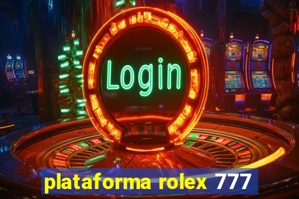 plataforma rolex 777