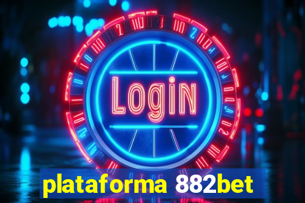 plataforma 882bet