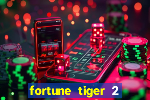 fortune tiger 2 demo free