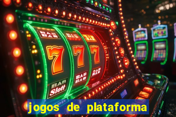 jogos de plataforma para ganhar dinheiro