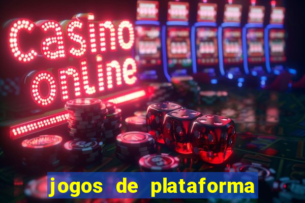 jogos de plataforma para ganhar dinheiro