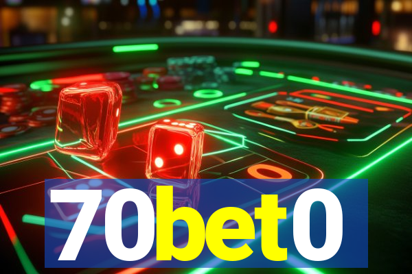 70bet0