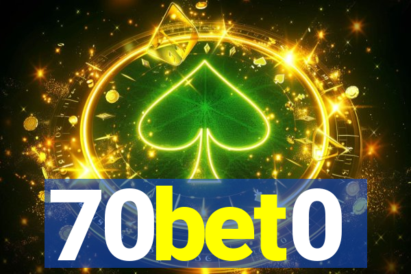 70bet0