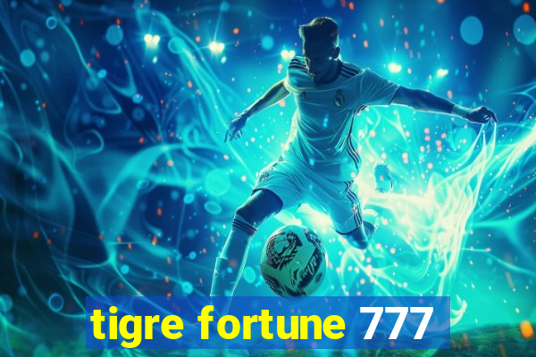 tigre fortune 777