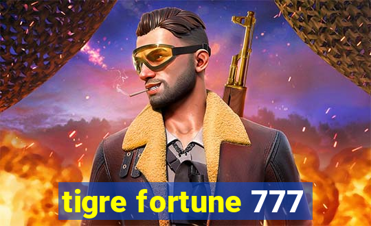 tigre fortune 777