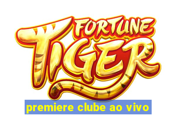 premiere clube ao vivo