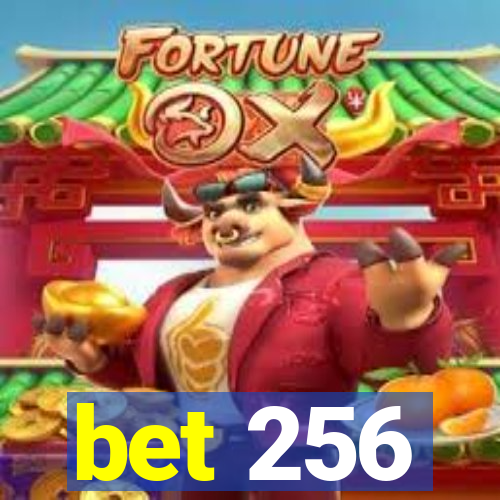 bet 256