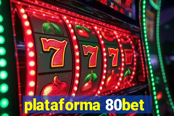 plataforma 80bet