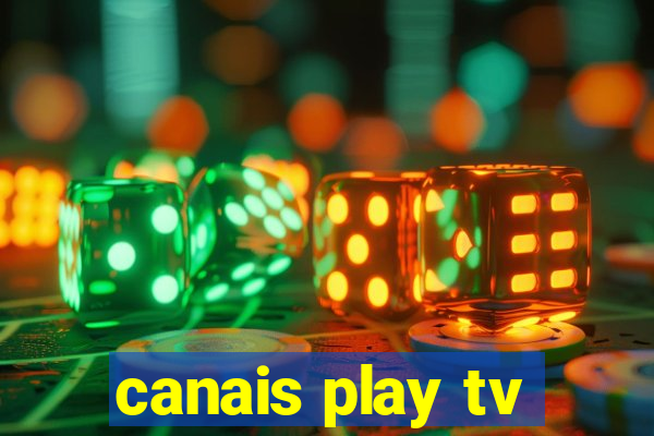 canais play tv