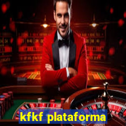 kfkf plataforma