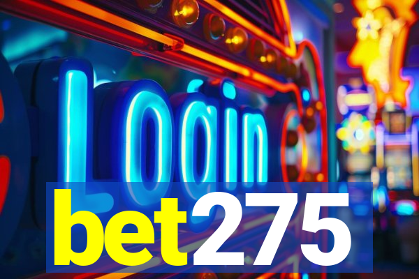 bet275