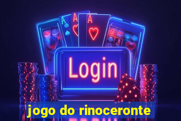 jogo do rinoceronte