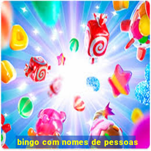 bingo com nomes de pessoas