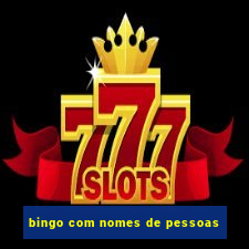 bingo com nomes de pessoas