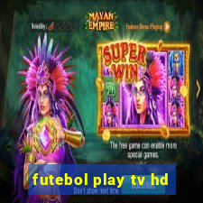 futebol play tv hd