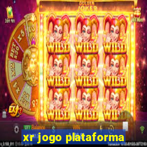 xr jogo plataforma