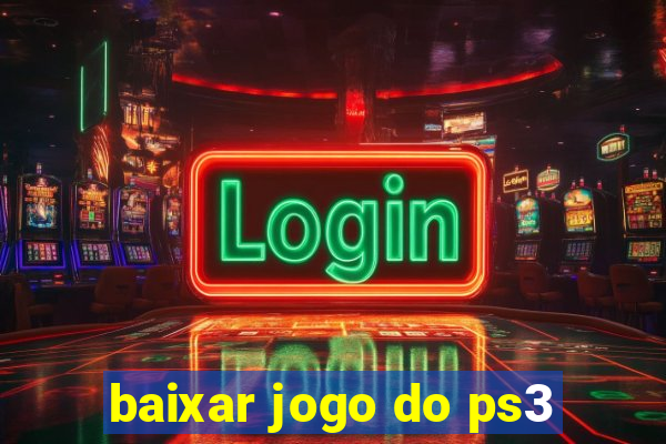 baixar jogo do ps3