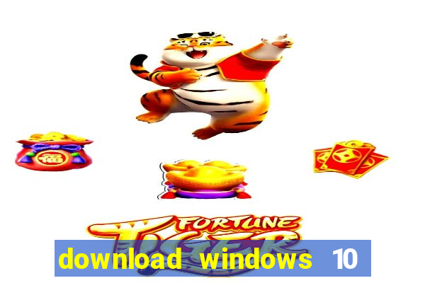 download windows 10 home iso 64 bit