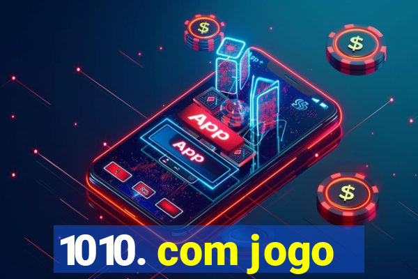 1010. com jogo