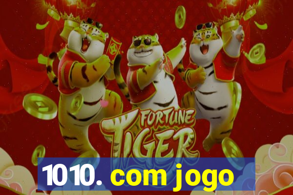 1010. com jogo