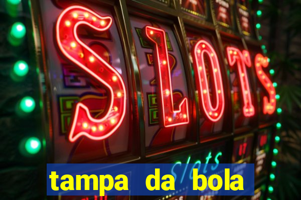 tampa da bola futebol ao vivo hoje