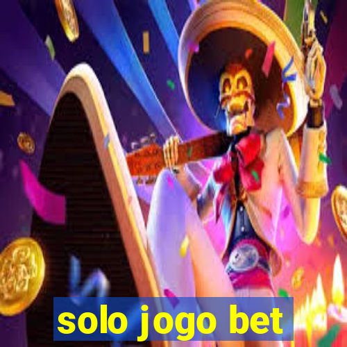 solo jogo bet