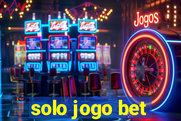 solo jogo bet