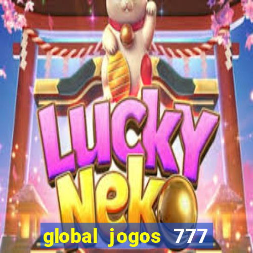 global jogos 777 paga mesmo