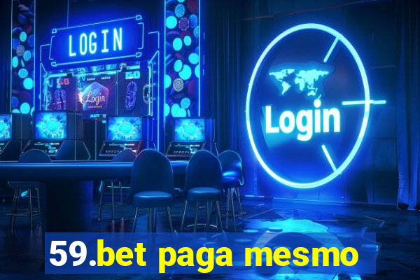 59.bet paga mesmo