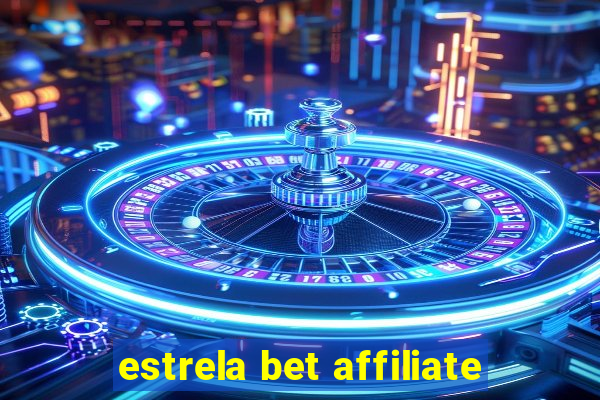 estrela bet affiliate