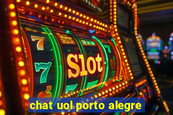 chat uol porto alegre