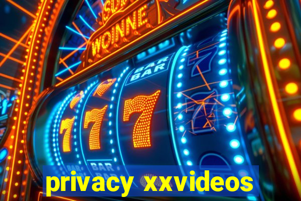 privacy xxvideos