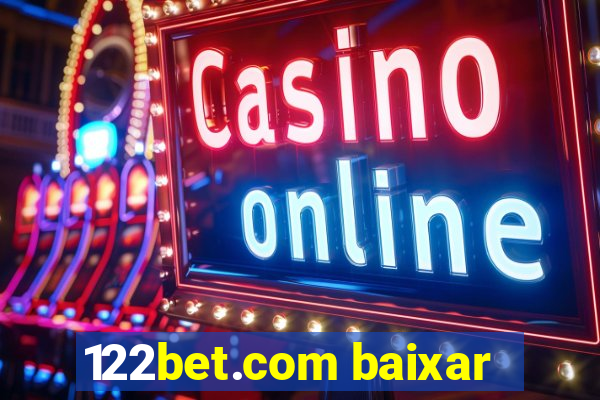 122bet.com baixar