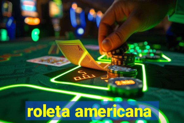 roleta americana