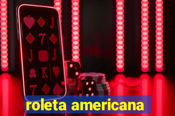 roleta americana