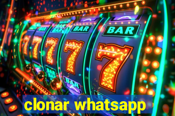 clonar whatsapp