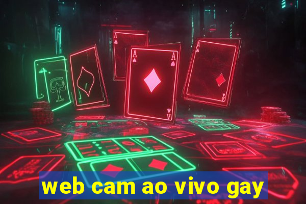 web cam ao vivo gay