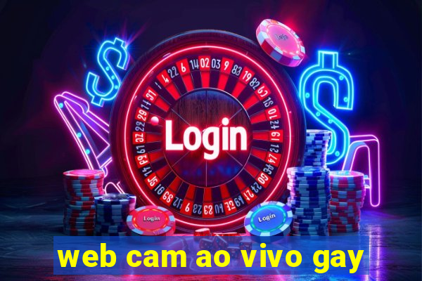 web cam ao vivo gay