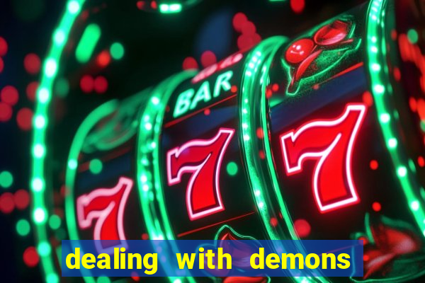 dealing with demons amor pt br