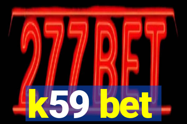 k59 bet