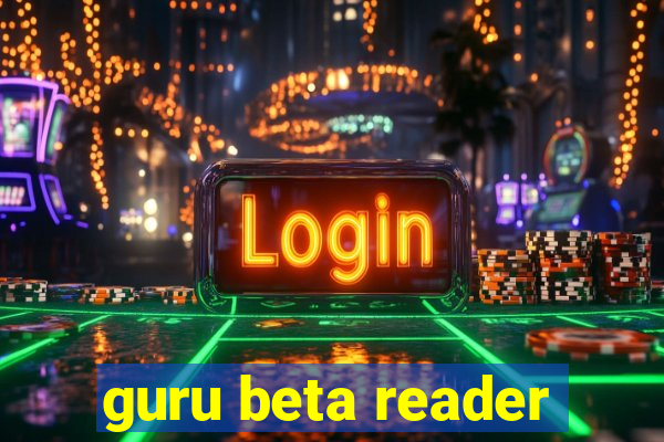 guru beta reader