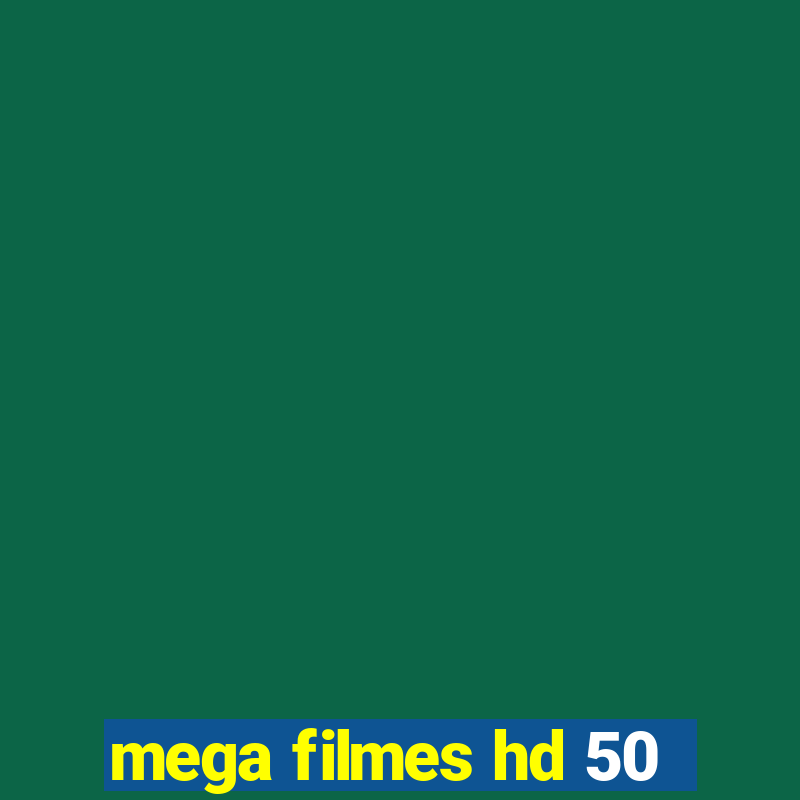 mega filmes hd 50