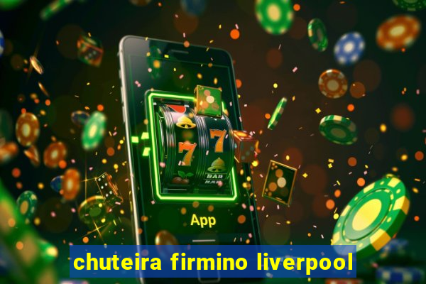 chuteira firmino liverpool