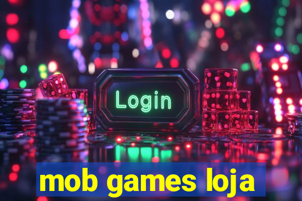 mob games loja