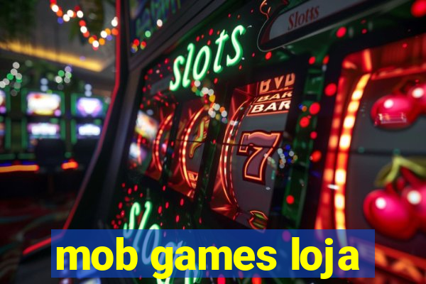 mob games loja