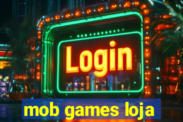 mob games loja